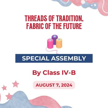 Threads of Tradition, Fabric of the Future Class IV-B