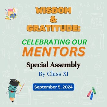 WISDOM & GRATITUDE: CELEBRATING OUR MENTORS Class XI