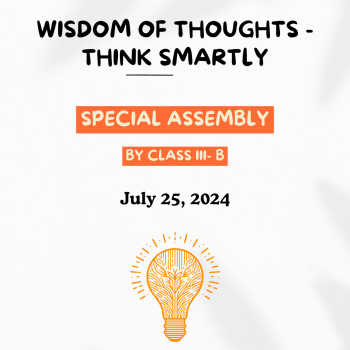 WISDOM OF THOUGHTS- THINK SMARTLY Class III- B